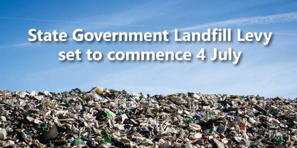 Council is preparing for the implementation of the Tasmanian Government’s Landfill Levy