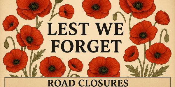 Remembrance Day, 11 November - Road Closures